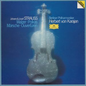 Johann Strauss Jr. & Josef Strauß, Berliner Philharmoniker, Herbert von Karajan – Walzer • Polkas • Märsche • Ouvertüren