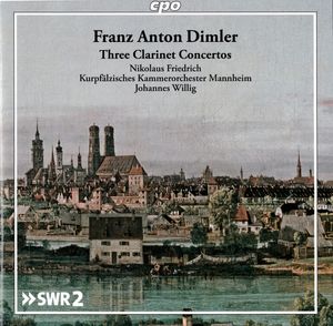 Franz Anton Dimmler  -  Nikolaus Friedrich, Kurpfälzisches Kammerorchester Mannheim, Johannes Willig – Three Clarinet Concertos