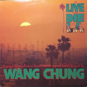 Wang Chung – To Live And Die In L.A.