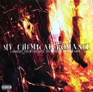 I Brought You My Bullets, You Brought Me Your Love by My Chemical Romance