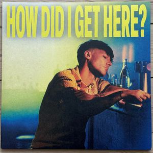 How Did I Get Here? cover