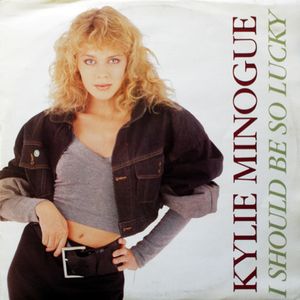 I Should Be So Lucky by Kylie Minogue