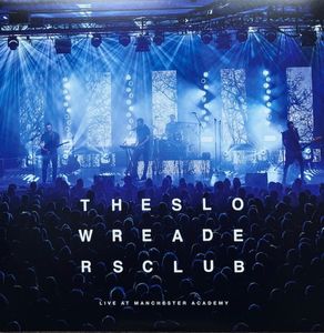 Live At Manchester Academy by The Slow Readers Club