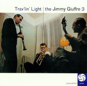 The Jimmy Giuffre Trio – Trav'lin' Light