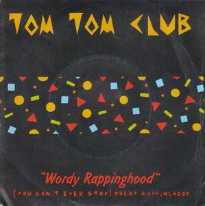 Tom Tom Club – Wordy Rappinghood