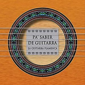 Pa' Saber De Guitarra (La Guitarra Flamenca) cover