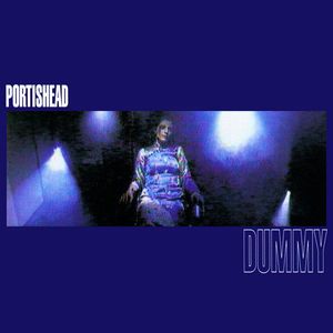 Dummy by Portishead