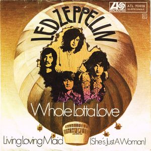 Whole Lotta Love by Led Zeppelin