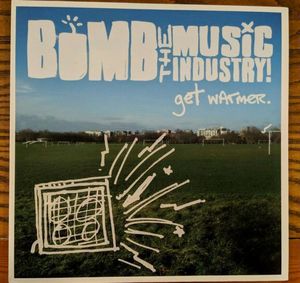 Get Warmer by Bomb The Music Industry!
