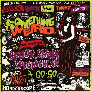 Something Weird Spook Show Spectacular A-Go-Go by Various