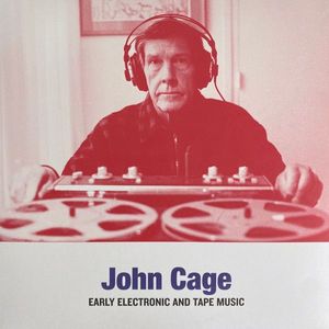 Early Electronic And Tape Music by John Cage