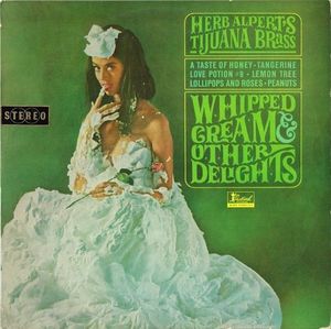 Whipped Cream & Other Delights by Herb Alpert & The Tijuana Brass