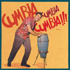 Cumbia Cumbia Cumbia!!! Vol. 2 cover