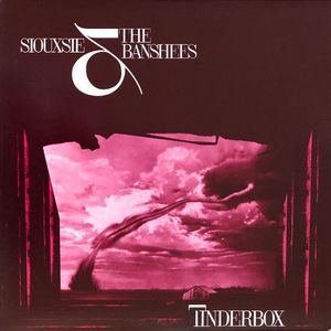Siouxsie & The Banshees – Tinderbox
