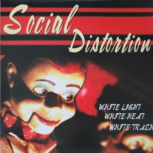 Social Distortion – White Light White Heat White Trash