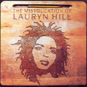 Lauryn Hill – The Miseducation Of Lauryn Hill