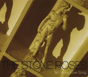 The Stone Roses – Ten Storey Love Song