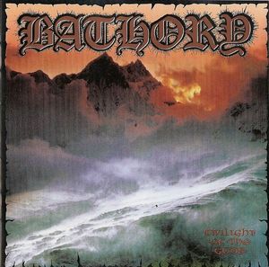 Twilight Of The Gods by Bathory Twilight Of The Gods by Bathory