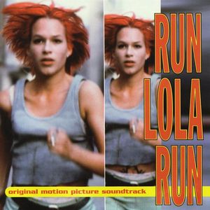 Run Lola Run (Original Motion Picture Soundtrack) cover