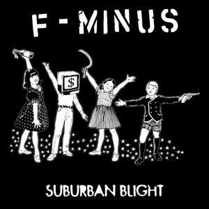 F-Minus – Suburban Blight