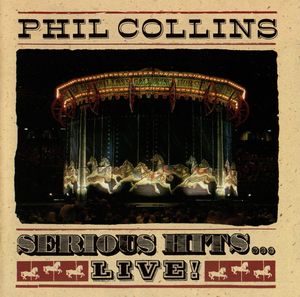 Phil Collins – Serious Hits...Live!