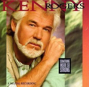 Kenny Rogers – Something Inside So Strong