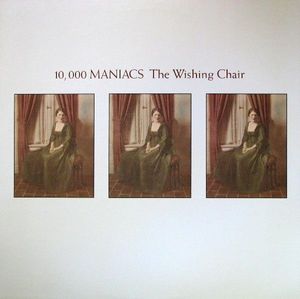 10,000 Maniacs – The Wishing Chair
