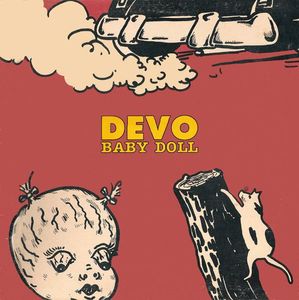 Baby Doll by Devo Baby Doll by Devo