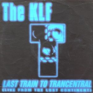 Last Train To Trancentral (Live From The Lost Continent) cover