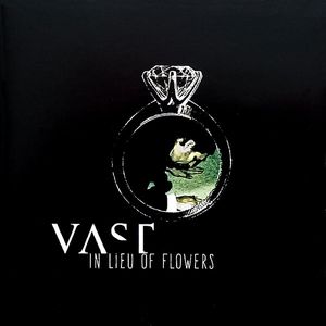 In Lieu Of Flowers by VAST