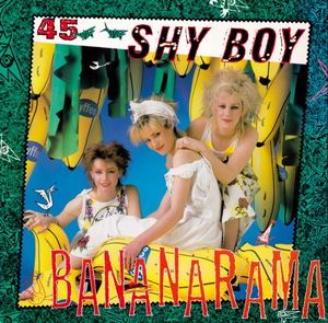 Shy Boy by Bananarama