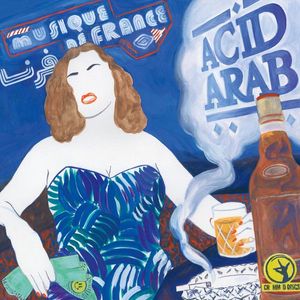 Acid Arab – Musique De France 