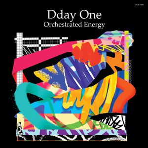 Dday One – Orchestrated Energy: A Collection of Early and Unreleased Works