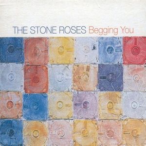 The Stone Roses – Begging You
