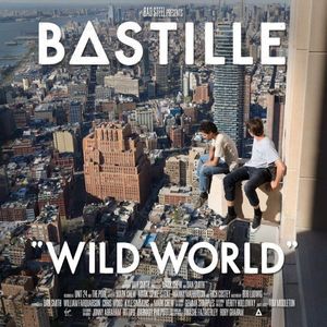 Wild World by Bastille
