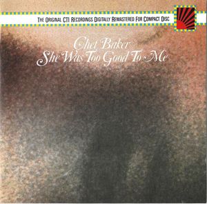 She Was Too Good To Me by Chet Baker