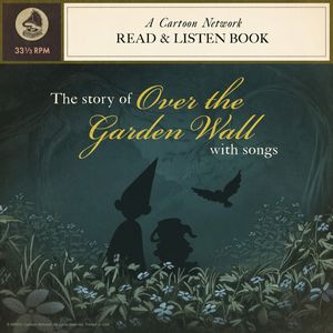 The Story Of Over The Garden Wall With Songs cover