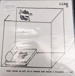 They Threw Us All In A Trench And Stuck A Monument On Top by Liars