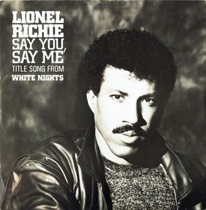 Lionel Richie – Say You, Say Me