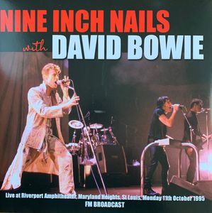 Nine Inch Nails With David Bowie – Live At Riverport Amphitheater, Maryland Heights, St Louis, Monday 11th October 1995 FM Broadcast