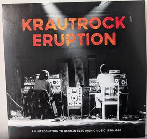 Various – Krautrock Eruption (An Introduction To German Electronic Music 1970-1980)