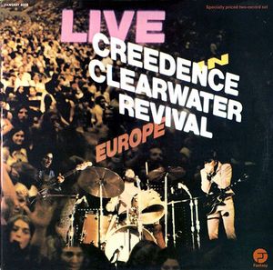 Creedence Clearwater Revival – Live In Europe