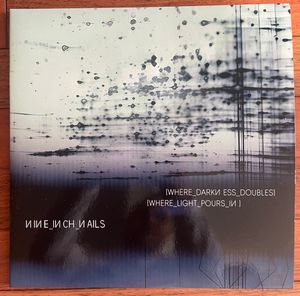 Nine Inch Nails & Peter Murphy – Where Darkness Doubles, Where Light Pours In