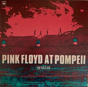 Pink Floyd – Pink Floyd At Pompeii MCMLXXII