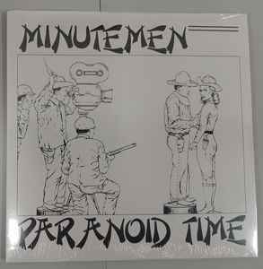 Minutemen – Paranoid Time