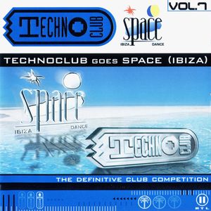 Various – Techno Club Vol.7 - Techno Club Goes Space (Ibiza)