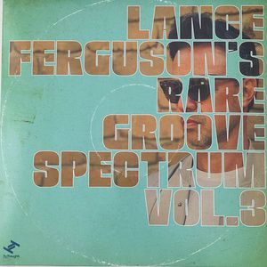 Lance Ferguson's Rare Groove Spectrum Vol. 3 cover