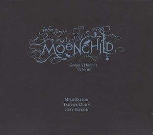 John Zorn – Moonchild (Songs Without Words)