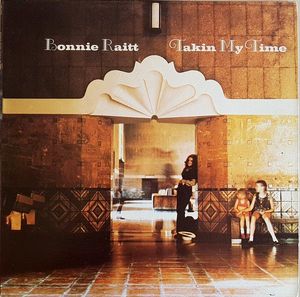Takin' My Time by Bonnie Raitt