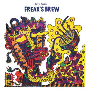 Freak's Brew by Gerry Franke